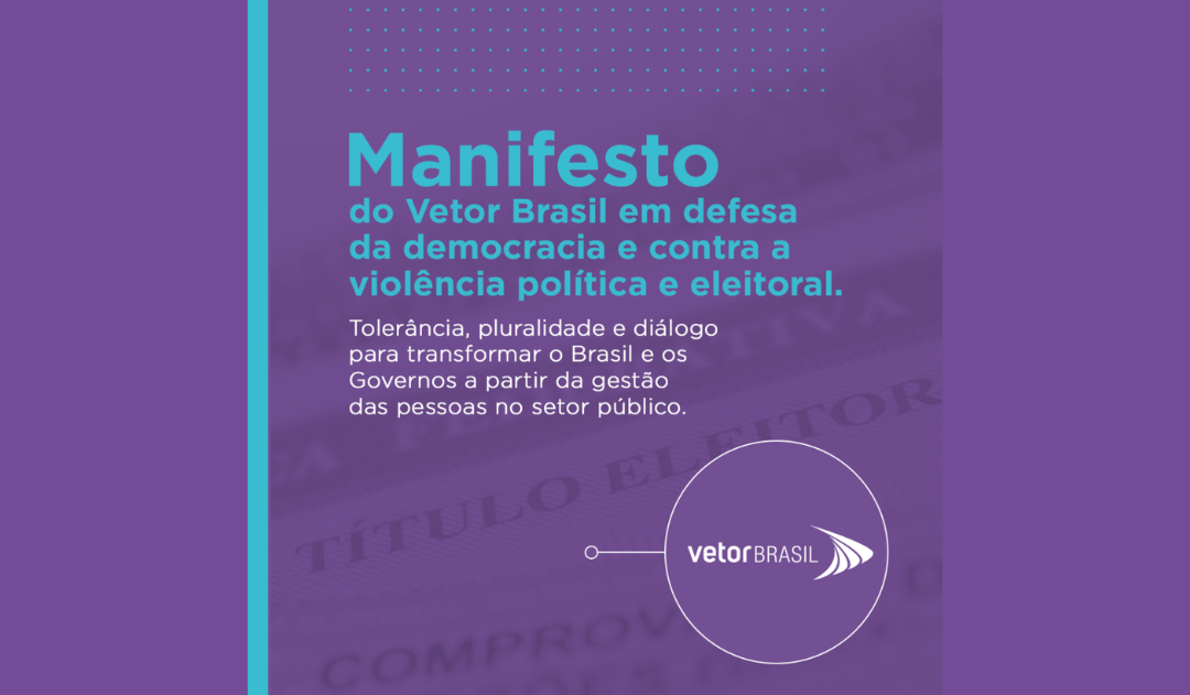 Manifesto do Vetor Brasil em defesa da democracia e contra a